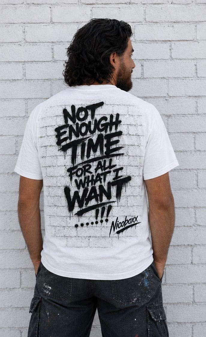 Not Enough Time tee, back print
